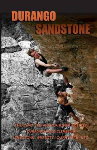 Carte Durango Sandstone: The Save The Anchor Biner Edition Timothy J Kuss