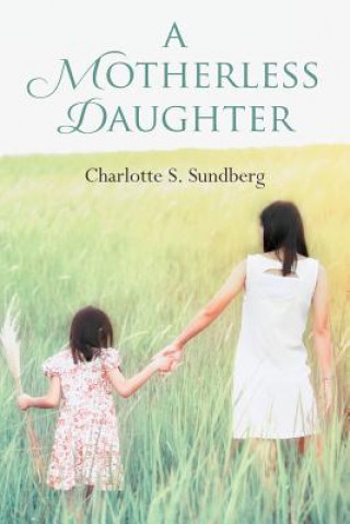 Kniha A Motherless Daughter Charlotte S Sundberg