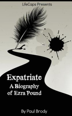 Książka Expatriate: A Biography of Ezra Pound Paul Brody