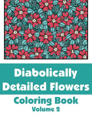 Książka Diabolically Detailed Flowers Coloring Book (Volume 2) Various