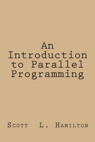 Könyv An Introduction to Parallel Programming Scott L Hamilton