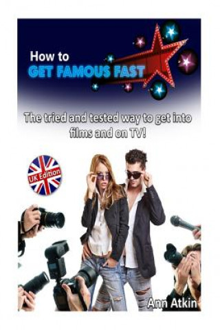 Livre How To Get Famous Fast Ann Atkin