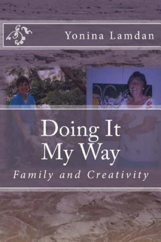 Książka Doing It My Way: Family and Creativity Yonina Lamdan