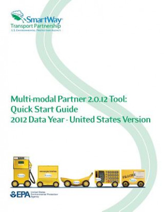 Book Multi-modal Partner 2.0.12 Tool: Quick Start Guide 2012 Data Year- United States Version U S Environmental Protection Agency