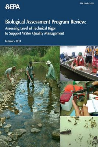 Carte Biological Assessment Program Review: Assessing Level of Technical Rigor to Support Water Quality Management U S Environmental Protection Agency