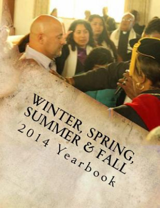 Knjiga 2014 Yearbook Winter, Spring, Summer & Fall: Saints Of Value MTC Dr Vicki M Lee