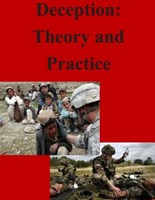 Kniha Deception: Theory and Practice Naval Postgraduate School