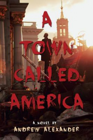 Livre A Town Called America Andrew Alexander