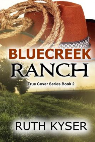 Könyv Bluecreek Ranch (Large Print) Ruth Kyser