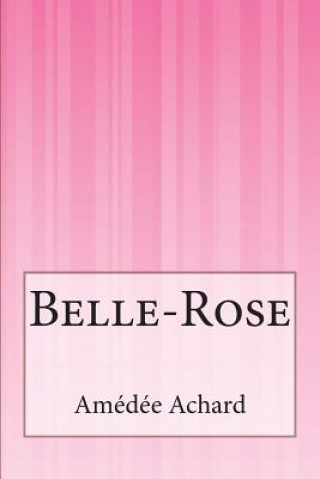 Book Belle-Rose Amedee Achard