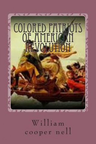 Kniha colored patriots of american revolution William Cooper Nell