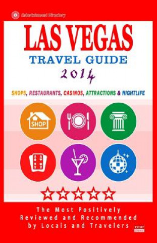 Carte Las Vegas Travel Guide 2014: Shops, Restaurants, Casinos, Attractions & Nightlife in Las Vegas, Nevada (City Travel Guide 2014) Jeffrey S Millman