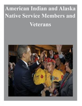 Книга American Indian and Alaska Native Service Members and Veterans U S Department of Veterans Affairs