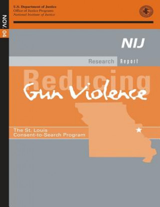 Carte Reducing Gun Violence: The St. Louis Consent-to-Search Program U S Department Of Justice