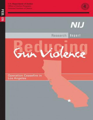 Carte Reducing Gun Violence: Operation Ceasefire in Los Angeles U S Department Of Justice