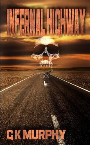 Książka Infernal Highway G K Murphy