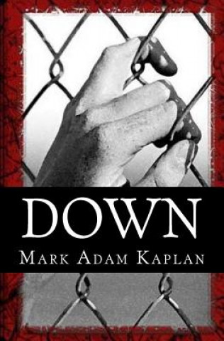 Kniha Down Mark Adam Kaplan