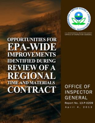 Livre Opportunities for EPA-Wide Improvements Identified During Review of a Regional Time and Materials Contract U S Environmental Protection Agency