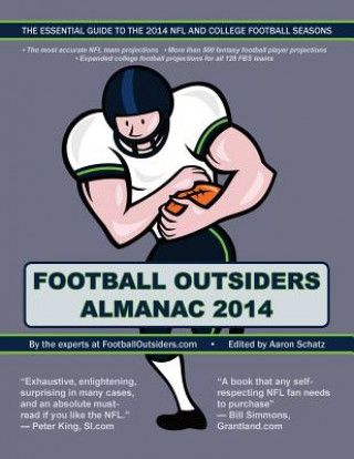 Kniha Football Outsiders Almanac 2014: The Essential Guide to the 2014 NFL and College Football Seasons Aaron Schatz