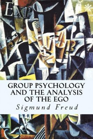 Kniha Group Psychology and The Analysis of The Ego Sigmund Freud