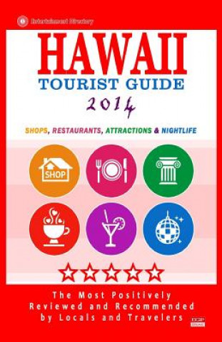 Kniha Hawaii Tourist Guide: Shops, Restaurants, Attractions & Nightlife in Hawaii (New Tourist Guide) Avram M Garris