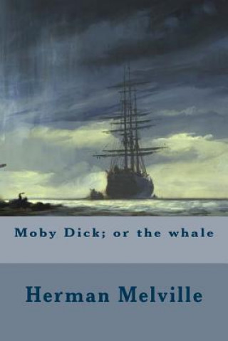 Carte Moby Dick; or the whale MR Herman Melville