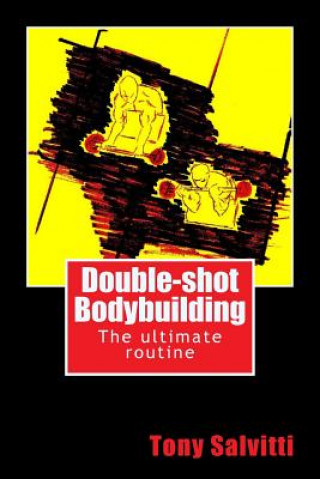 Kniha Double-shot Bodybuilding Tony Salvitti