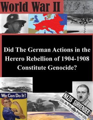 Carte Did The German Actions in the Herero Rebellion of 1904-1908 Constitute Genocide? U S Army Command and General Staff Coll