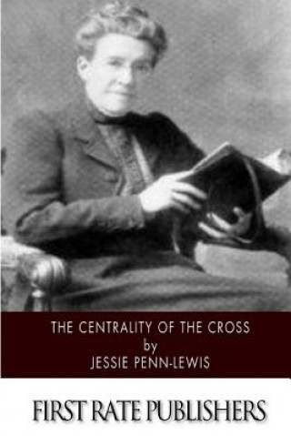 Carte The Centrality of the Cross Jessie Penn-Lewis