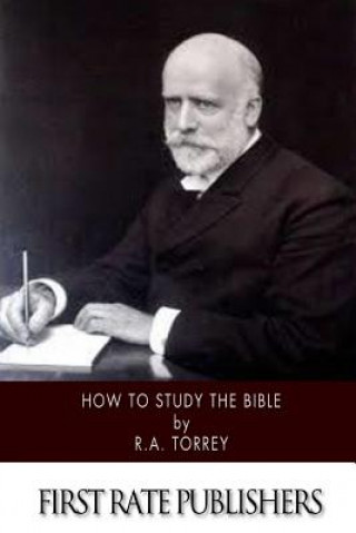 Kniha How to Study the Bible R a Torrey