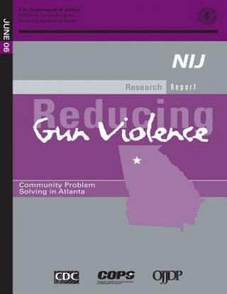 Carte Reducing Gun Violence: Community Problem Solving in Atlanta U S Department Of Justice