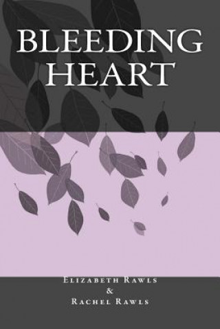 Könyv Bleeding Heart Elizabeth Rawls