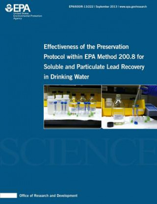 Kniha Effectiveness of the Preservation Protocol within EPA Method 200.8 for Soluble and Particulate Lead Recovery in Drinking Water Chellsie Haas