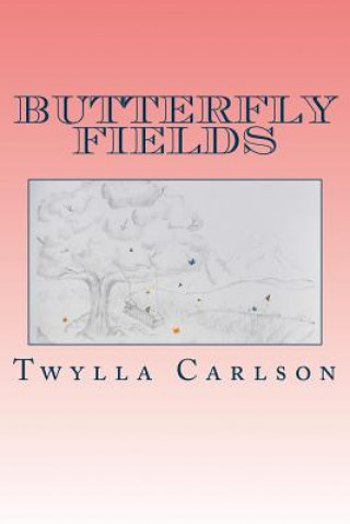Buch Butterfly Fields Twylla J Carlson