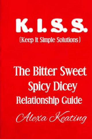 Kniha Bitter Sweet Spicy Dicey Relationship Guide Alexa Keating