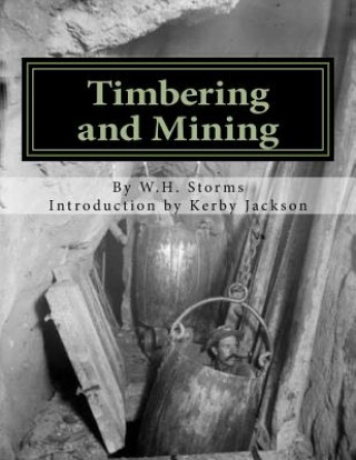 Knjiga Timbering and Mining W H Storms