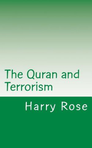 Kniha The Quran and Terrorism: A short guide to the truth Harry Rose