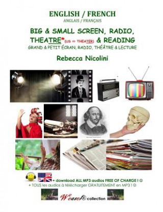 Kniha English / French: The Big & Small Screen, Theater(US-Theater) & Reading: Color version Rebecca Nicolini