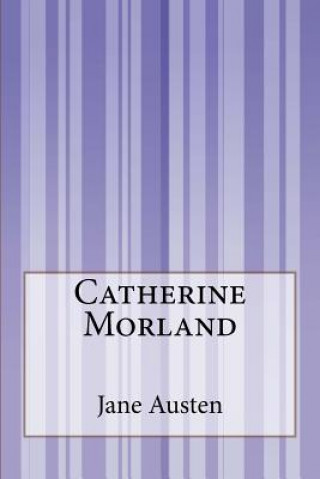 Kniha Catherine Morland Jane Austen