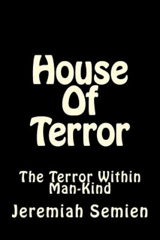 Kniha House Of Terror: The Terror With Man-Kind Jeremiah Semien