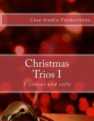 Buch Christmas Trios I - 2 violins and cello Case Studio Productions