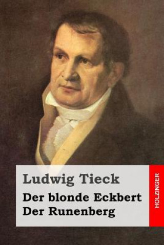 Książka Der blonde Eckbert / Der Runenberg Ludwig Tieck