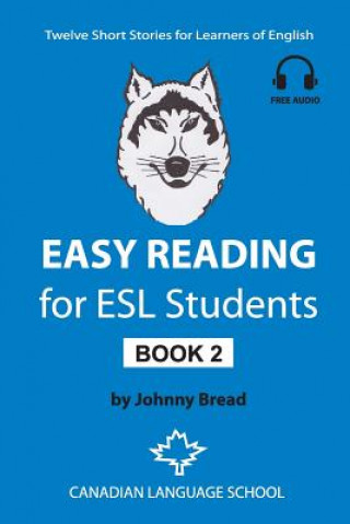 Könyv Easy Reading for ESL Students - Book 2 Johnny Bread