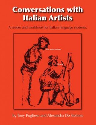 Kniha Conversations with Italian Artists: A reader - work book for Italian language students MR Tony a Pugliese