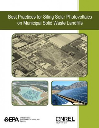 Knjiga Best Practices for Siting Solar Photovoltaics on Municipal Solid Waste Landfills U S Environmental Protection Agency
