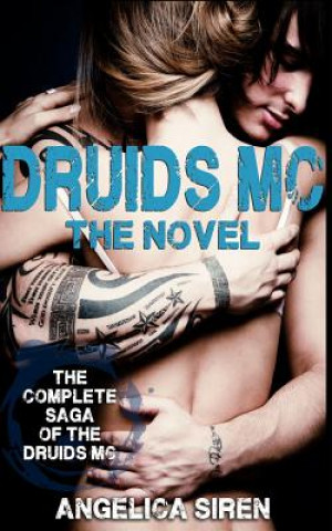 Kniha Druids MC - The Novel Angelica Siren