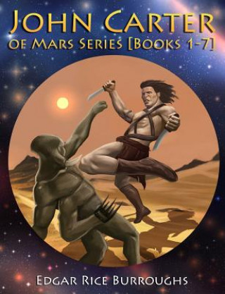 Könyv John Carter of Mars Series [Books 1-7]: [Fully Illustrated] [Book 1: A Princess of Mars, Book 2: The Gods of Mars, Book 3: The Warlord of Mars, Book 4 Edgar Rice Burroughs