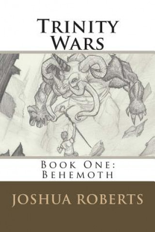 Kniha Trinity Wars: Book One: Behemoth Joshua Roberts