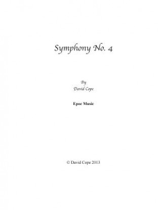 Knjiga Symphony No. 4 David Cope