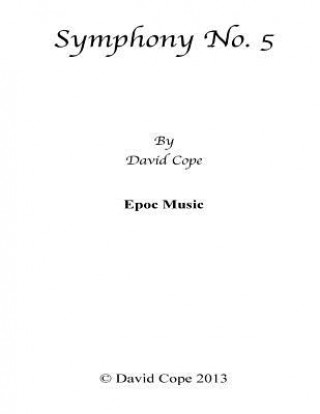 Knjiga Symphony No. 5 David Cope